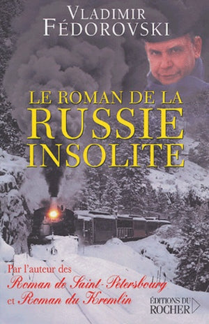 Le roman de la Russie insolite