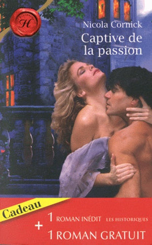 Captive de la passion ; La rose d'albâtre