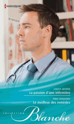 La passion d'une infirmière - Le meilleur des remèdes