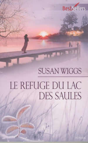 Le refuge du lac des Saules