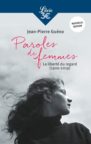 Paroles de femmes: La liberté du regard (1900-2019)