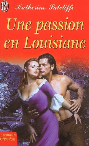 Une passion en Louisiane