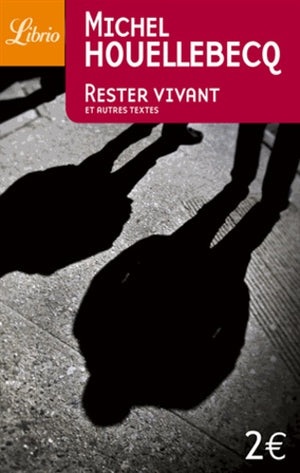 Rester vivant et autres textes