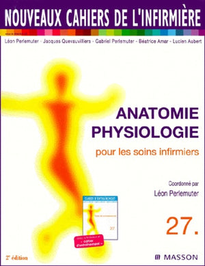 Anatomie, physiologie pour les soins infirmiers, 2e édition