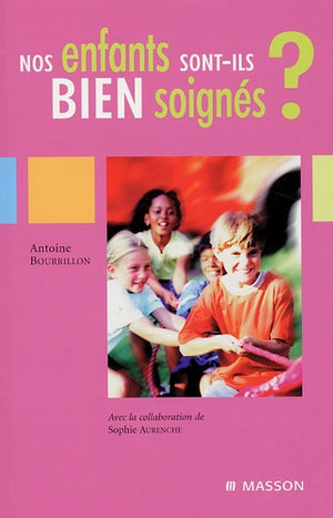 Nos enfants sont-ils bien soignés ?