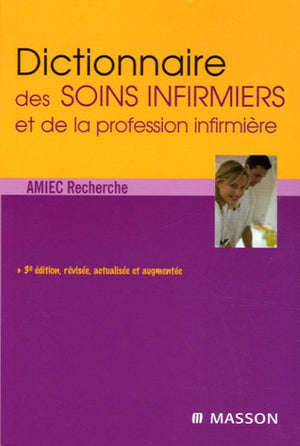 Dictionnaire des soins infirmiers et de la profession infirmière