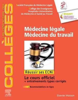 Médecine légale - Médecine du travail: Réussir les ECNi