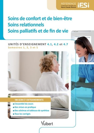 Diplôme d'Etat infirmier - UE 4.1, 4.2 et 4.7 Soins de confort et de bien-être, soins relationnels, soins palliatifs et de fin de vie