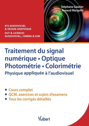 Traitement du signal numérique - Optique - Photométrie - Colorimétrie