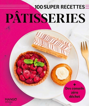 Pâtisseries: Facile, rapide, bon !