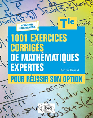 1001 exercices corrigés de mathématiques expertes - Terminale