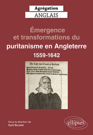 Agrégation Anglais 2023. Émergence et transformations du puritanisme en Angleterre