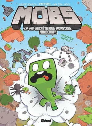 Mobs, la vie secrète des monstres Minecraft - Creeper gaffeur !