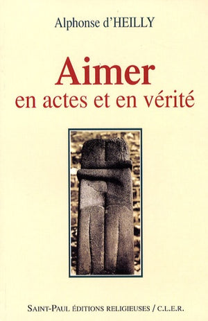 Aimer en actes et en vérité