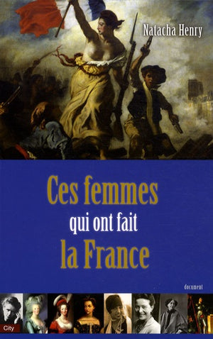 Ces femmes qui ont fait la France