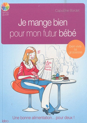 Je mange bien pour mon futur bébé