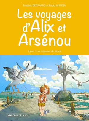 Les voyages d'Alix et Arsénou - tome 1 Les richesses du littoral