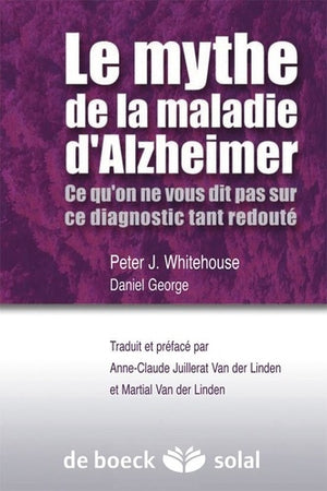 Le mythe de la maladie d'Alzheimer