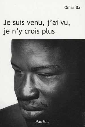 Je suis venu, j'ai vu, je n'y crois plus