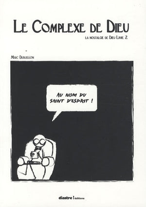 Le complexe de Dieu