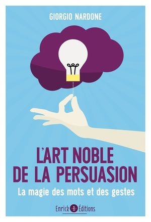 L'art noble de la persuasion