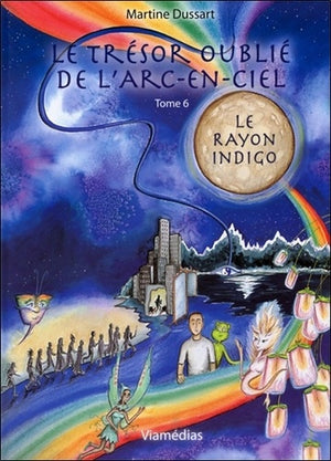 Le trésor oublié de l'arc-en-ciel - Le rayon indigo