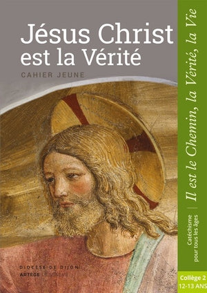 Jésus Christ est la Vérité