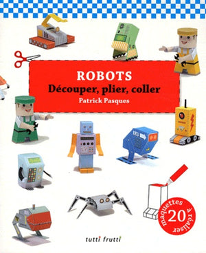 Robots : Découper, plier, coller