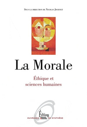 La morale. Ethique et sciences humaines