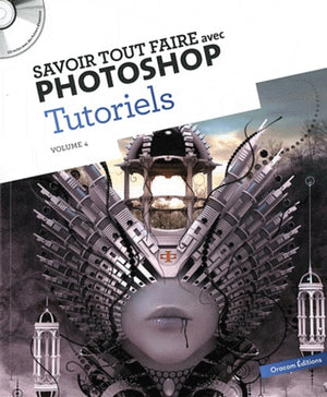 Savoir tout faire Tutoriels volume 4