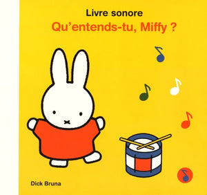 Qu'entends-tu Miffy ?