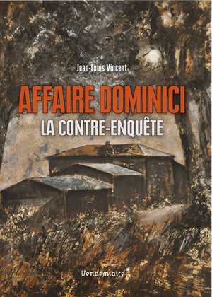 Affaire Dominici - La Contre-Enquete