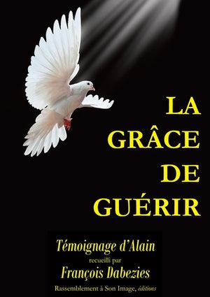 La grâce de guérir