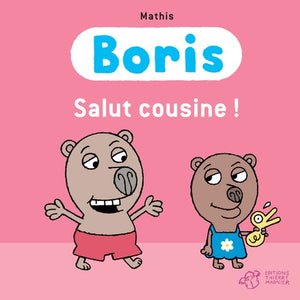 Boris, salut cousine !