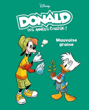 Mauvaise graine: Donald les années collège - Tome 3