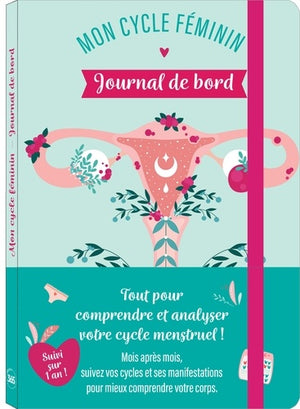 Mon cycle féminin journal de bord pour être à l'écoute de mon corps