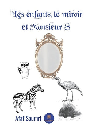 Les enfants, le miroir et Monsieur S