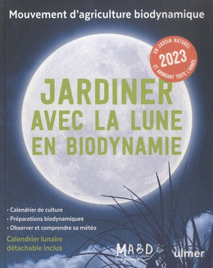 Jardiner avec la Lune en biodynamie 2023