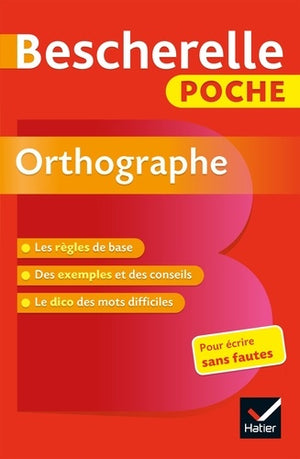 Bescherelle - Orthographe (poche): l'essentiel de l'orthographe française