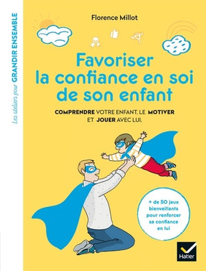 Favoriser la confiance en soi de son enfant