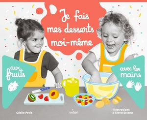 Je fais mes desserts moi-même aux fruits