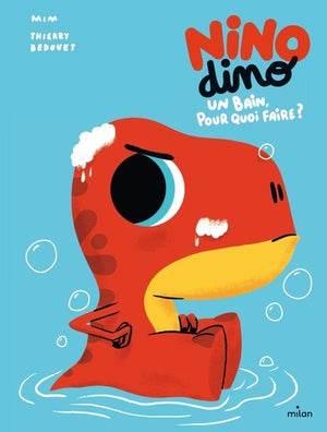 Nino Dino - Un bain, pour quoi faire ?