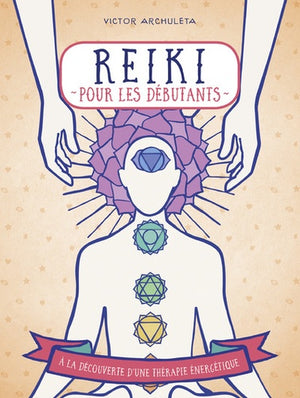 Reiki pour débutants à la découverte d'une thérapie énergétique