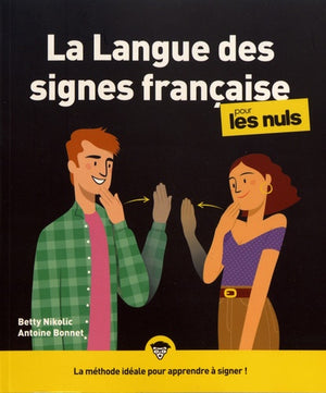 La langue des signes française pour les Nuls, grand format, 2e éd.