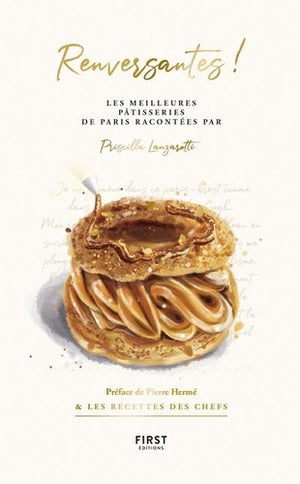 Renversantes ! les meilleures pâtisseries de Paris racontées par Priscilla Lanzarotti