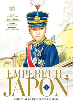 Empereur du Japon T01: L'histoire de l'empereur Hirohito