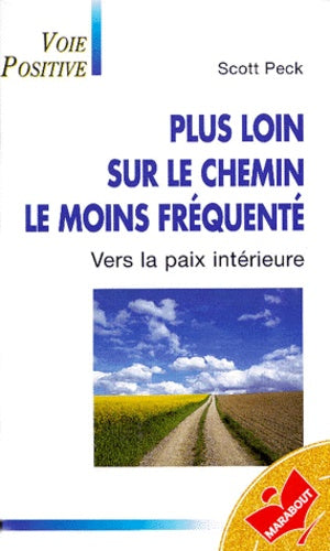 Plus loin sur le chemin le moins fréquenté