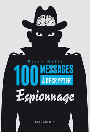 100 messages à décrypter: Spécial espionnage