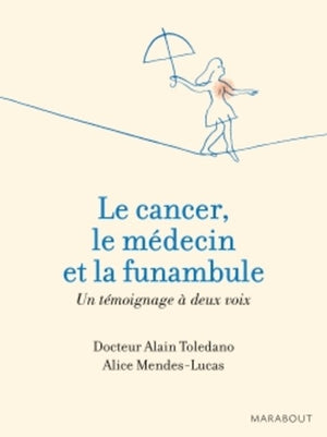 Le cancer, le médecin et la funambule