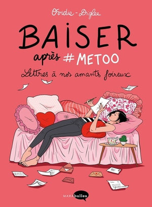 Baiser après #Metoo: Lettres à nos amants foireux